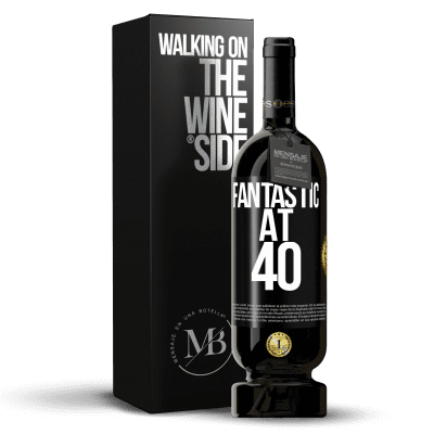 «Fantastic at 40» Premium Edition MBS® Reserve