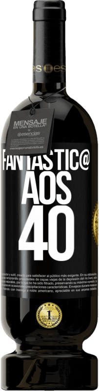 49,95 € Envio grátis | Vinho tinto Edição Premium MBS® Reserva Fantástic@ aos 40 Etiqueta Preta. Etiqueta personalizável Reserva 12 Meses Colheita 2015 Tempranillo