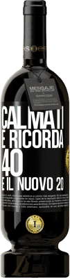 49,95 € Spedizione Gratuita | Vino rosso Edizione Premium MBS® Riserva Calmati e ricorda, 40 è il nuovo 20 Etichetta Nera. Etichetta personalizzabile Riserva 12 Mesi Raccogliere 2014 Tempranillo