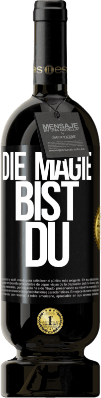 49,95 € Kostenloser Versand | Rotwein Premium Ausgabe MBS® Reserve Die Magie bist du Schwarzes Etikett. Anpassbares Etikett Reserve 12 Monate Ernte 2016 Tempranillo