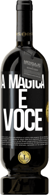 49,95 € Envio grátis | Vinho tinto Edição Premium MBS® Reserva A mágica é você Etiqueta Preta. Etiqueta personalizável Reserva 12 Meses Colheita 2016 Tempranillo