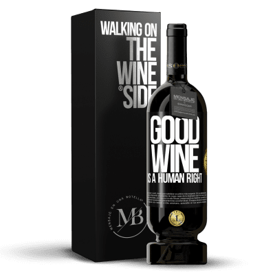 «Good wine is a human right» Premium Edition MBS® Бронировать