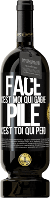 49,95 € Envoi gratuit | Vin rouge Édition Premium MBS® Réserve Face, c'est moi qui gagne, pile, c'est toi qui perd Étiquette Noire. Étiquette personnalisable Réserve 12 Mois Récolte 2014 Tempranillo