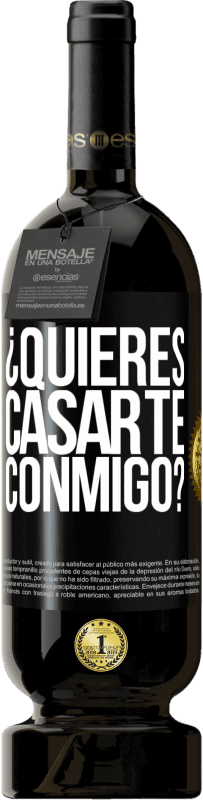 49,95 € Envío gratis | Vino Tinto Edición Premium MBS® Reserva ¿Quieres casarte conmigo? Etiqueta Negra. Etiqueta personalizable Reserva 12 Meses Cosecha 2014 Tempranillo