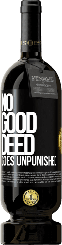 49,95 € Free Shipping | Red Wine Premium Edition MBS® Reserve No good deed goes unpunished Black Label. Customizable label Reserve 12 Months Harvest 2014 Tempranillo