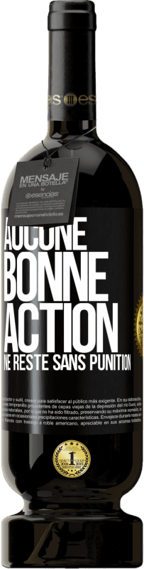 49,95 € Envoi gratuit | Vin rouge Édition Premium MBS® Réserve Aucune bonne action ne reste sans punition Étiquette Noire. Étiquette personnalisable Réserve 12 Mois Récolte 2014 Tempranillo