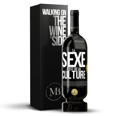 «Le sexe c'est de la culture» Édition Premium MBS® Réserve