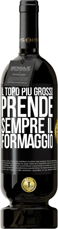 49,95 € Spedizione Gratuita | Vino rosso Edizione Premium MBS® Riserva Il topo più grosso prende sempre il formaggio Etichetta Nera. Etichetta personalizzabile Riserva 12 Mesi Raccogliere 2014 Tempranillo