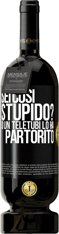 49,95 € Spedizione Gratuita | Vino rosso Edizione Premium MBS® Riserva Sei così stupido? O un teletubi lo ha partorito Etichetta Nera. Etichetta personalizzabile Riserva 12 Mesi Raccogliere 2014 Tempranillo