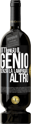 49,95 € Spedizione Gratuita | Vino rosso Edizione Premium MBS® Riserva Ottengo il genio senza la lampada o altro Etichetta Nera. Etichetta personalizzabile Riserva 12 Mesi Raccogliere 2015 Tempranillo