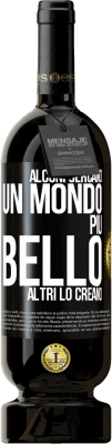 49,95 € Spedizione Gratuita | Vino rosso Edizione Premium MBS® Riserva Alcuni cercano un mondo più bello, altri lo creano Etichetta Nera. Etichetta personalizzabile Riserva 12 Mesi Raccogliere 2015 Tempranillo