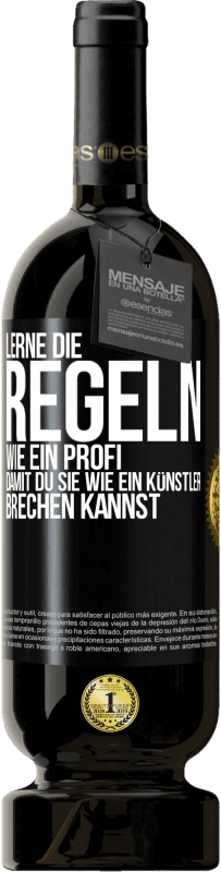 49,95 € Kostenloser Versand | Rotwein Premium Ausgabe MBS® Reserve Lerne die Regeln wie ein Profi, damit du sie wie ein Künstler brechen kannst Schwarzes Etikett. Anpassbares Etikett Reserve 12 Monate Ernte 2015 Tempranillo