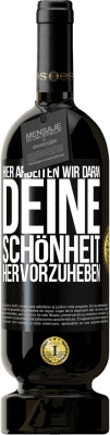 49,95 € Kostenloser Versand | Rotwein Premium Ausgabe MBS® Reserve Hier arbeiten wir daran, deine Schönheit hervorzuheben Schwarzes Etikett. Anpassbares Etikett Reserve 12 Monate Ernte 2014 Tempranillo