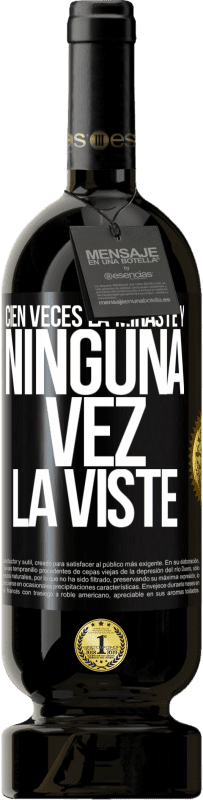 49,95 € Envío gratis | Vino Tinto Edición Premium MBS® Reserva Cien veces la miraste y ninguna vez la viste Etiqueta Negra. Etiqueta personalizable Reserva 12 Meses Cosecha 2015 Tempranillo