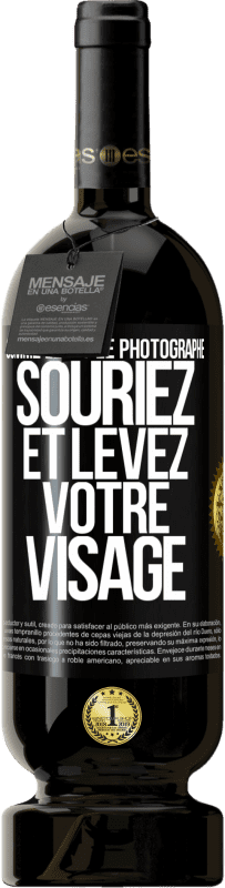 49,95 € Envoi gratuit | Vin rouge Édition Premium MBS® Réserve Comme le dit le photographe, souriez et levez votre visage Étiquette Noire. Étiquette personnalisable Réserve 12 Mois Récolte 2015 Tempranillo