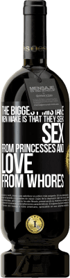 49,95 € Free Shipping | Red Wine Premium Edition MBS® Reserve The biggest mistake men make is that they seek sex from princesses and love from whores Black Label. Customizable label Reserve 12 Months Harvest 2015 Tempranillo