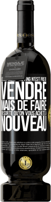 49,95 € Envoi gratuit | Vin rouge Édition Premium MBS® Réserve Le but de marketing n'est pas de vendre, mais de faire en sorte qu'on vous achète à nouveau Étiquette Noire. Étiquette personnalisable Réserve 12 Mois Récolte 2014 Tempranillo