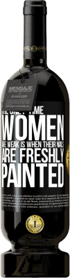 49,95 € 免费送货 | 红酒 高级版 MBS® 预订 女人唯一的虚弱之处是刚刚重新涂过指甲 黑标. 可自定义的标签 预订 12 个月 收成 2016 Tempranillo