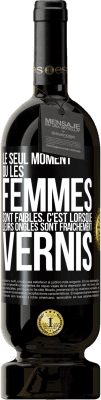 49,95 € Envoi gratuit | Vin rouge Édition Premium MBS® Réserve Le seul moment où les femmes sont faibles, c'est lorsque leurs ongles sont fraîchement vernis Étiquette Noire. Étiquette personnalisable Réserve 12 Mois Récolte 2015 Tempranillo