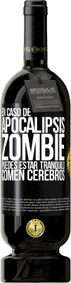 49,95 € Envío gratis | Vino Tinto Edición Premium MBS® Reserva En caso de apocalipsis zombie puedes estar tranquilo, comen cerebros Etiqueta Negra. Etiqueta personalizable Reserva 12 Meses Cosecha 2014 Tempranillo