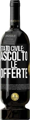 49,95 € Spedizione Gratuita | Vino rosso Edizione Premium MBS® Riserva Stato civile: ascolto le offerte Etichetta Nera. Etichetta personalizzabile Riserva 12 Mesi Raccogliere 2015 Tempranillo