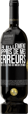 49,95 € Envoi gratuit | Vin rouge Édition Premium MBS® Réserve J'ai tellement appris de mes erreurs que je les fais de mieux en mieux Étiquette Noire. Étiquette personnalisable Réserve 12 Mois Récolte 2015 Tempranillo