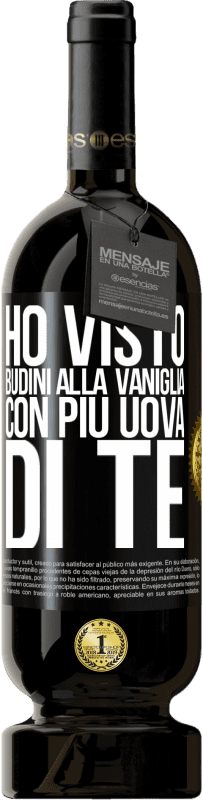 49,95 € Spedizione Gratuita | Vino rosso Edizione Premium MBS® Riserva Ho visto budini alla vaniglia con più uova di te Etichetta Nera. Etichetta personalizzabile Riserva 12 Mesi Raccogliere 2014 Tempranillo