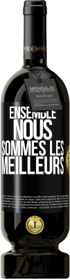 49,95 € Envoi gratuit | Vin rouge Édition Premium MBS® Réserve Ensemble, nous sommes les meilleurs Étiquette Noire. Étiquette personnalisable Réserve 12 Mois Récolte 2015 Tempranillo