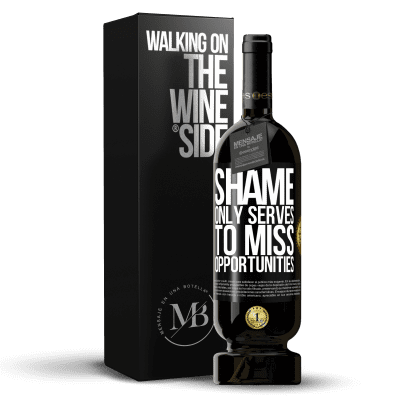 «Shame only serves to miss opportunities» Premium Edition MBS® Reserve