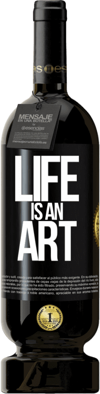 49,95 € Free Shipping | Red Wine Premium Edition MBS® Reserve Life is an art Black Label. Customizable label Reserve 12 Months Harvest 2014 Tempranillo