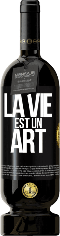 49,95 € Envoi gratuit | Vin rouge Édition Premium MBS® Réserve La vie est un art Étiquette Noire. Étiquette personnalisable Réserve 12 Mois Récolte 2014 Tempranillo