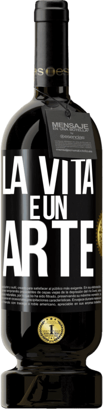 49,95 € Spedizione Gratuita | Vino rosso Edizione Premium MBS® Riserva La vita è un'arte Etichetta Nera. Etichetta personalizzabile Riserva 12 Mesi Raccogliere 2015 Tempranillo