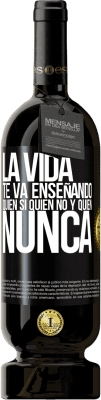 49,95 € Envío gratis | Vino Tinto Edición Premium MBS® Reserva La vida te va enseñando quién sí, quién no y quién nunca Etiqueta Negra. Etiqueta personalizable Reserva 12 Meses Cosecha 2016 Tempranillo