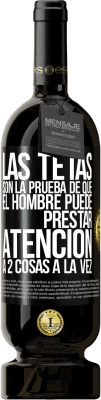 49,95 € Envío gratis | Vino Tinto Edición Premium MBS® Reserva Las tetas son la prueba de que el hombre puede prestar atención a 2 cosas a la vez Etiqueta Negra. Etiqueta personalizable Reserva 12 Meses Cosecha 2015 Tempranillo