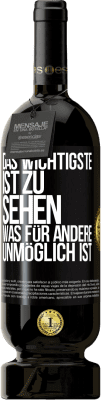 49,95 € Kostenloser Versand | Rotwein Premium Ausgabe MBS® Reserve Das Wichtigste ist zu sehen, was für andere unmöglich ist Schwarzes Etikett. Anpassbares Etikett Reserve 12 Monate Ernte 2015 Tempranillo