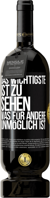 49,95 € Kostenloser Versand | Rotwein Premium Ausgabe MBS® Reserve Das Wichtigste ist zu sehen, was für andere unmöglich ist Schwarzes Etikett. Anpassbares Etikett Reserve 12 Monate Ernte 2014 Tempranillo