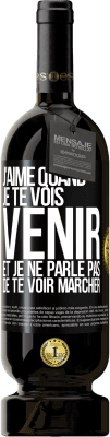 49,95 € Envoi gratuit | Vin rouge Édition Premium MBS® Réserve J'aime quand je te vois venir et je ne parle pas de te voir marcher Étiquette Noire. Étiquette personnalisable Réserve 12 Mois Récolte 2015 Tempranillo