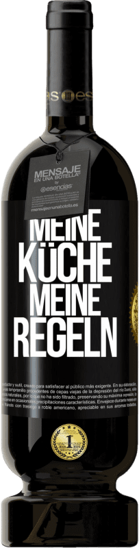 49,95 € Kostenloser Versand | Rotwein Premium Ausgabe MBS® Reserve Meine Küche, meine Regeln Schwarzes Etikett. Anpassbares Etikett Reserve 12 Monate Ernte 2014 Tempranillo