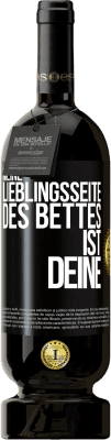 49,95 € Kostenloser Versand | Rotwein Premium Ausgabe MBS® Reserve Meine Lieblingsseite des Bettes ist deine Schwarzes Etikett. Anpassbares Etikett Reserve 12 Monate Ernte 2014 Tempranillo