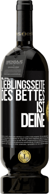 49,95 € Kostenloser Versand | Rotwein Premium Ausgabe MBS® Reserve Meine Lieblingsseite des Bettes ist deine Schwarzes Etikett. Anpassbares Etikett Reserve 12 Monate Ernte 2016 Tempranillo