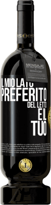 49,95 € Spedizione Gratuita | Vino rosso Edizione Premium MBS® Riserva Il mio lato preferito del letto è il tuo Etichetta Nera. Etichetta personalizzabile Riserva 12 Mesi Raccogliere 2016 Tempranillo