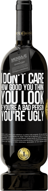 49,95 € 送料無料 | 赤ワイン プレミアム版 MBS® 予約する あなたが悪い人なら...あなたは醜いです ブラックラベル. カスタマイズ可能なラベル 予約する 12 月 収穫 2016 Tempranillo