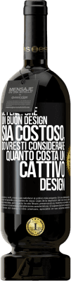 49,95 € Spedizione Gratuita | Vino rosso Edizione Premium MBS® Riserva Se pensi che un buon design sia costoso, dovresti considerare quanto costa un cattivo design Etichetta Nera. Etichetta personalizzabile Riserva 12 Mesi Raccogliere 2015 Tempranillo