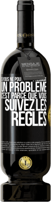 49,95 € Envoi gratuit | Vin rouge Édition Premium MBS® Réserve Si vous ne pouvez pas résoudre un problème, c'est parce que vous suivez les règles Étiquette Noire. Étiquette personnalisable Réserve 12 Mois Récolte 2015 Tempranillo