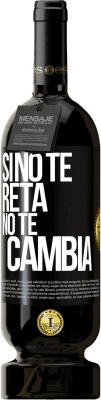 49,95 € Envío gratis | Vino Tinto Edición Premium MBS® Reserva Si no te reta no te cambia Etiqueta Negra. Etiqueta personalizable Reserva 12 Meses Cosecha 2014 Tempranillo