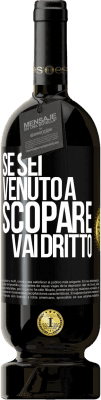 49,95 € Spedizione Gratuita | Vino rosso Edizione Premium MBS® Riserva Se sei venuto a scopare, vai dritto Etichetta Nera. Etichetta personalizzabile Riserva 12 Mesi Raccogliere 2014 Tempranillo