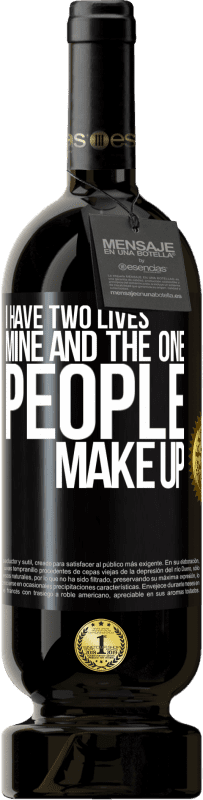 49,95 € 送料無料 | 赤ワイン プレミアム版 MBS® 予約する 私には2つの人生があります。私と一人が構成する ブラックラベル. カスタマイズ可能なラベル 予約する 12 月 収穫 2016 Tempranillo