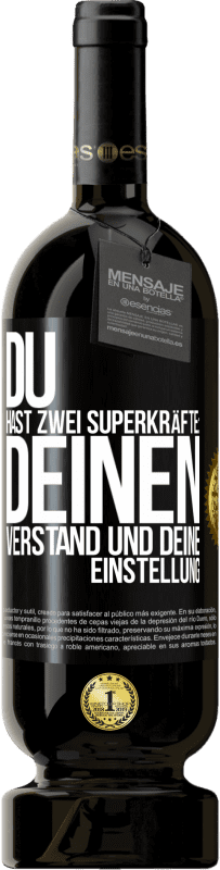 49,95 € Kostenloser Versand | Rotwein Premium Ausgabe MBS® Reserve Du hast zwei Superkräfte: deinen Verstand und deine Einstellung Schwarzes Etikett. Anpassbares Etikett Reserve 12 Monate Ernte 2014 Tempranillo