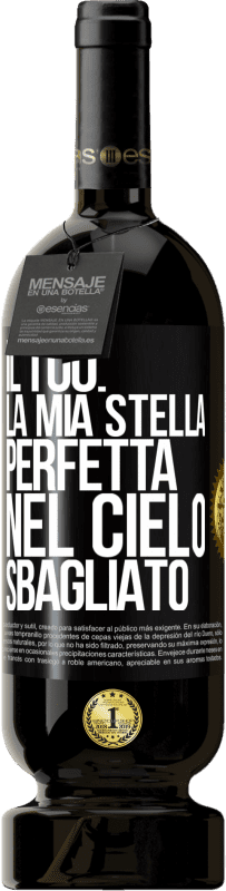 49,95 € Spedizione Gratuita | Vino rosso Edizione Premium MBS® Riserva Il tuo. La mia stella perfetta nel cielo sbagliato Etichetta Nera. Etichetta personalizzabile Riserva 12 Mesi Raccogliere 2014 Tempranillo