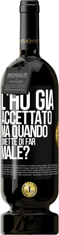 49,95 € Spedizione Gratuita | Vino rosso Edizione Premium MBS® Riserva L'ho già accettato, ma quando smette di far male? Etichetta Nera. Etichetta personalizzabile Riserva 12 Mesi Raccogliere 2015 Tempranillo